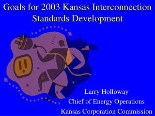 Goals for 2003 Kansas Interconnection Standards Development