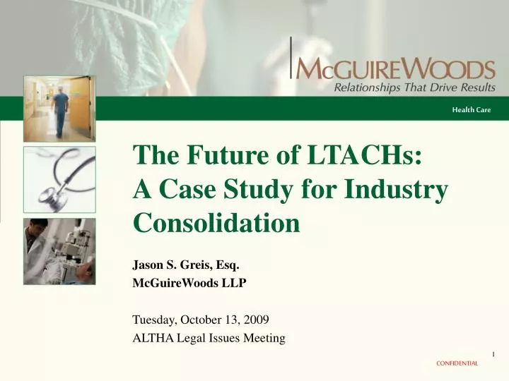 jason s greis esq mcguirewoods llp tuesday october 13 2009 altha legal issues meeting