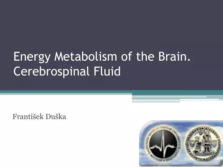 energy metabolism of the brain cerebrospinal fluid