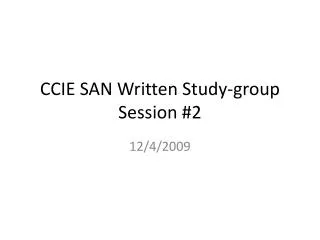 CCIE SAN Written Study-group Session #2