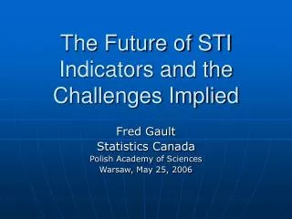 The Future of STI Indicators and the Challenges Implied