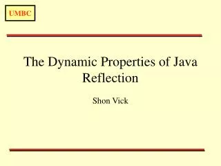 The Dynamic Properties of Java Reflection