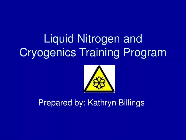 liquid nitrogen and cryogenics training program