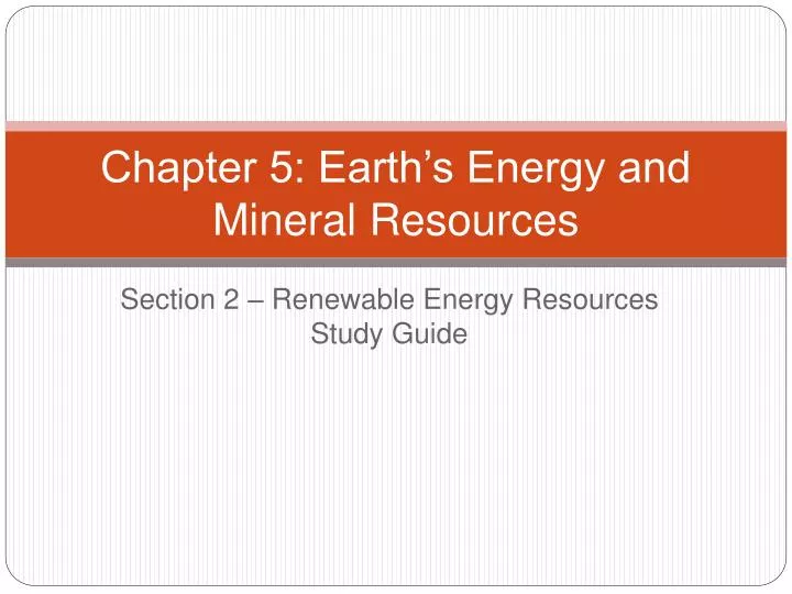 chapter 5 earth s energy and mineral resources