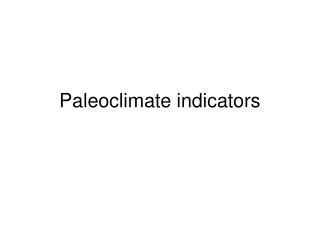 Paleoclimate indicators