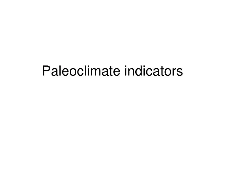 paleoclimate indicators