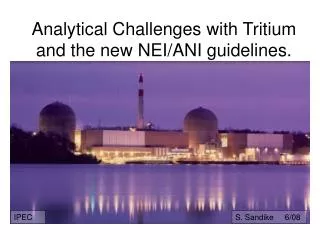 Analytical Challenges with Tritium and the new NEI/ANI guidelines.