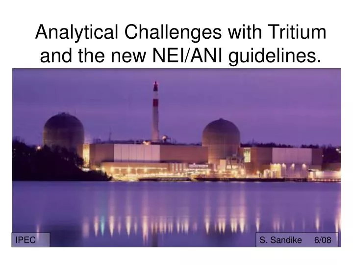 analytical challenges with tritium and the new nei ani guidelines