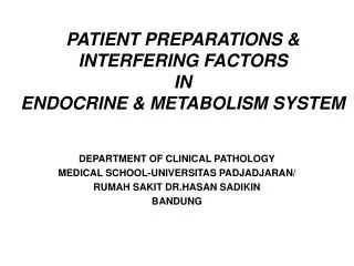PATIENT PREPARATIONS &amp; INTERFERING FACTORS IN ENDOCRINE &amp; METABOLISM SYSTEM
