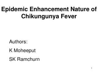 Epidemic Enhancement Nature of Chikungunya Fever