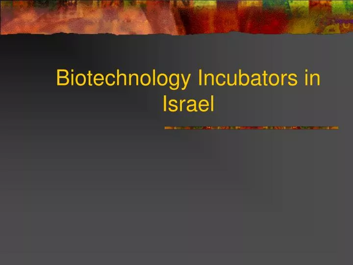 biotechnology incubators in israel