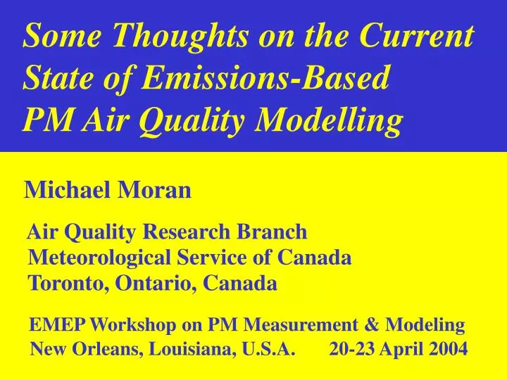 some thoughts on the current state of emissions based pm air quality modelling