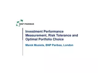 Investment Performance Measurement, Risk Tolerance and Optimal Portfolio Choice