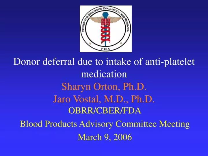 donor deferral due to intake of anti platelet medication sharyn orton ph d jaro vostal m d ph d