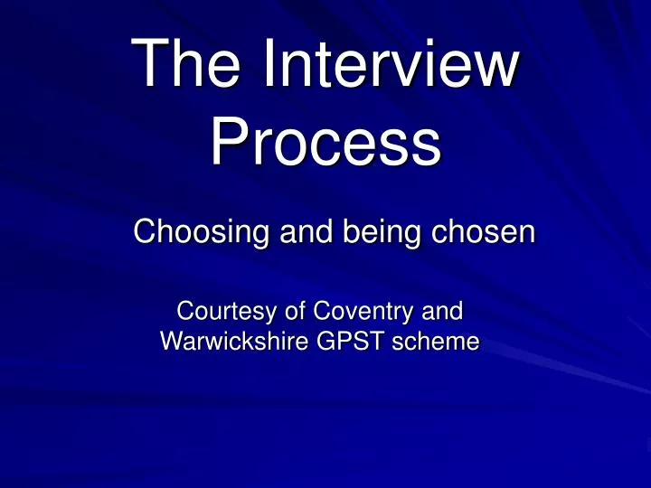 the interview process choosing and being chosen