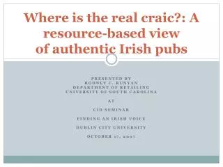 Where is the real craic?: A resource-based view of authentic Irish pubs