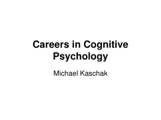 Careers in Cognitive Psychology