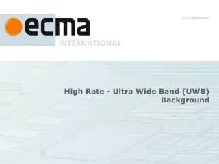High Rate - Ultra Wide Band (UWB) Background