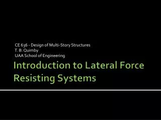 Introduction to Lateral Force Resisting Systems