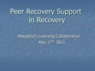 Peer Recovery Support in Recovery