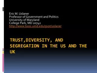 TRUST,Diversity, AND Segregation IN THE US AND THE UK