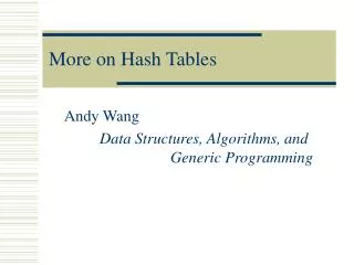More on Hash Tables