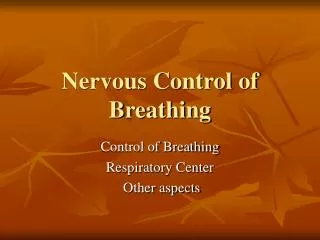 Nervous Control of Breathing