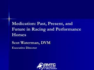 Medication: Past, Present, and Future in Racing and Performance Horses