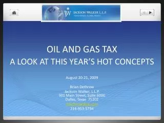 OIL AND GAS TAX A LOOK AT THIS YEAR’S HOT CONCEPTS