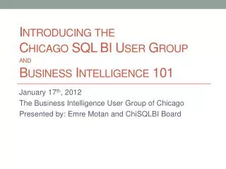 Introducing the Chicago SQL BI User Group and Business Intelligence 101