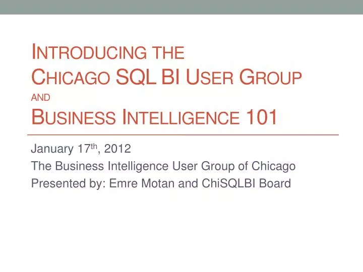 introducing the chicago sql bi user group and business intelligence 101