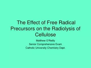 The Effect of Free Radical Precursors on the Radiolysis of Cellulose