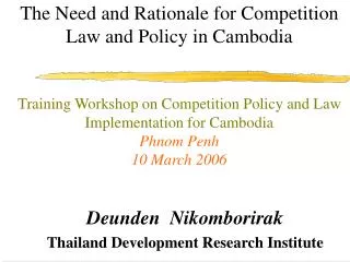 Deunden Nikomborirak Thailand Development Research Institute
