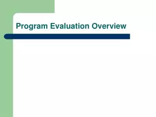 Program Evaluation Overview