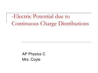 -Electric Potential due to Continuous Charge Distributions