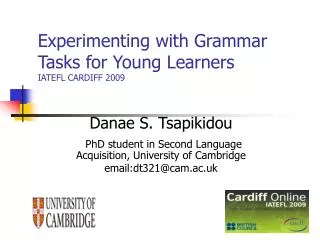 Experimenting with Grammar Tasks for Young Learners IATEFL CARDIFF 2009