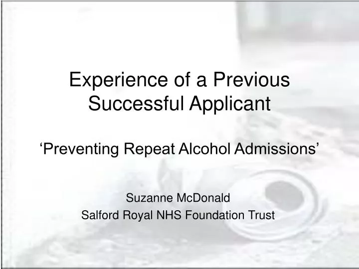 experience of a previous successful applicant preventing repeat alcohol admissions
