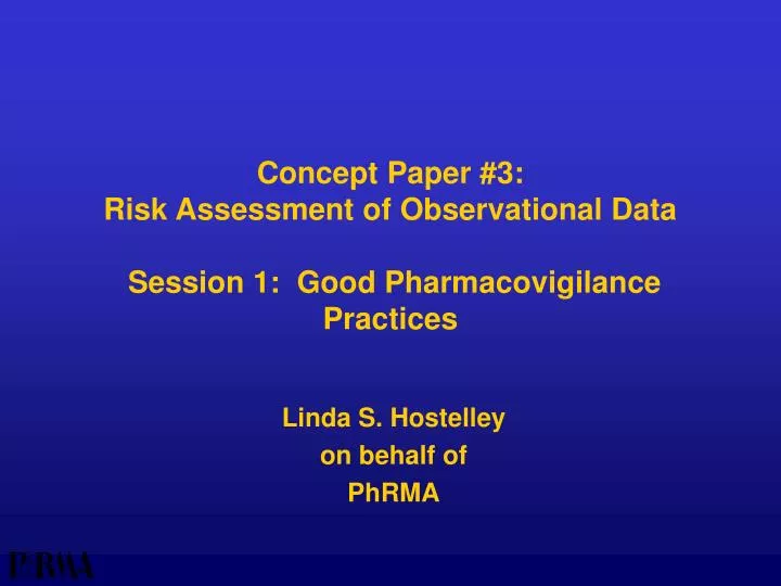concept paper 3 risk assessment of observational data session 1 good pharmacovigilance practices