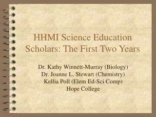 HHMI Science Education Scholars: The First Two Years