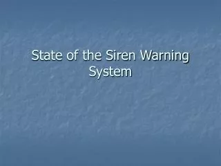 State of the Siren Warning System