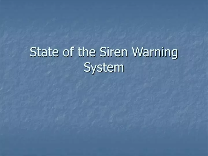 state of the siren warning system