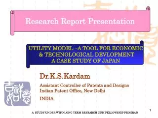 Dr.K.S.Kardam Assistant Controller of Patents and Designs Indian Patent Office, New Delhi INDIA