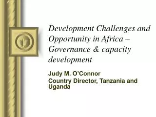 Development Challenges and Opportunity in Africa – Governance &amp; capacity development