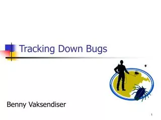 Tracking Down Bugs