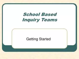 School Based Inquiry Teams