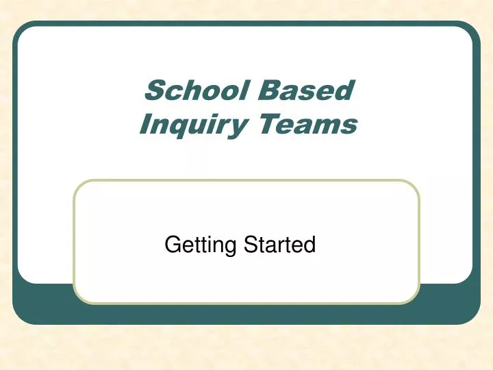 school based inquiry teams
