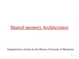 Shared-memory Architectures