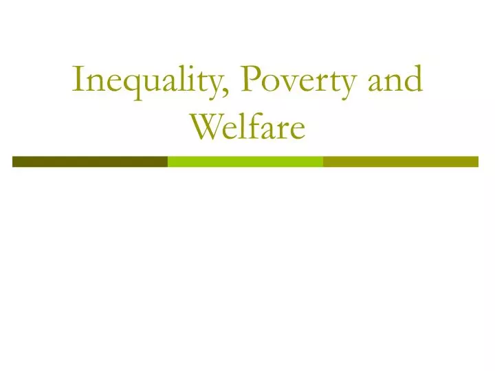 inequality poverty and welfare