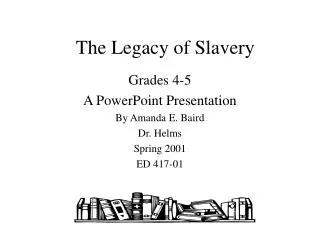 The Legacy of Slavery