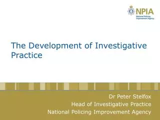 The Development of Investigative Practice